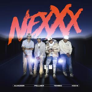 NEXXX (feat. Tensec, Kid M & Alvadior) (Explicit)