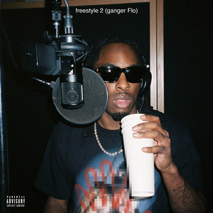 freestyle 2 (ganger Flo) [Explicit]