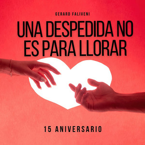 Una Despedida No Es para Llorar