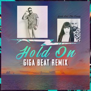 Hold On (feat. Joshua Moszi) [Giga Beat Remix]