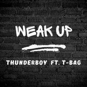 WEAK UP (feat. T-BAG)
