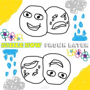 Smile Now, Frown Later