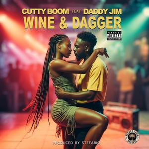 Wine & Dagger (feat. Daddy Jim) (Explicit)