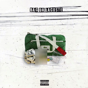 Bag da Lacoste (Explicit)