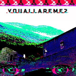 Youallareme2