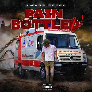 Pain Bottled Up (Explicit)