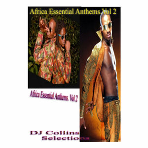 DJ Collins Africa Essential Anthems, Vol. 2