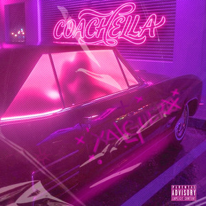 COACHELLA (Explicit)