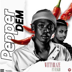 Pepper Dem (feat. Flykid)