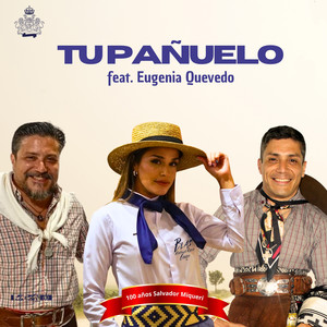 Tu Pañuelo - 100 Años Salvador Miqueri