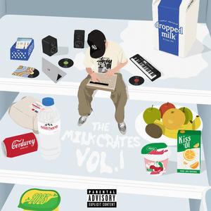 The Milk Crates, Vol. 1 (Explicit)