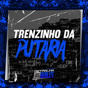 Trenzinho da Putaria (Explicit)