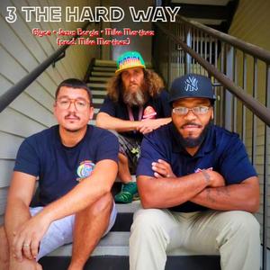3 the Hard Way (feat. Glyce & Jezus Borgia) [Explicit]