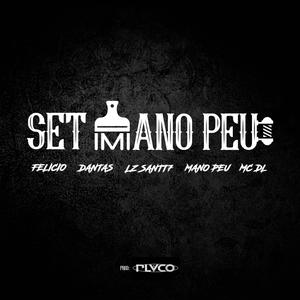 Set Mano Peu (feat. Felicio, LZ Santt7, MC DL & Dantas) (PLVCO Remix|Explicit)