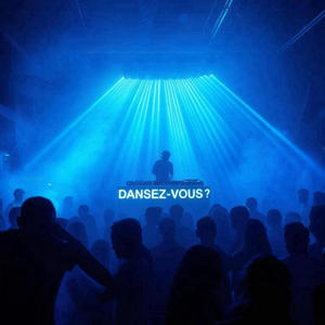 DANSEZ (VOUS) ?