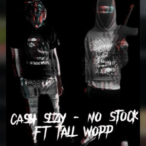 No Stock (feat. Tall Wopp) (Explicit)