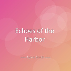 Echoes of the Harbor