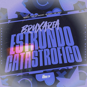Bruxaria Estrondo Catastrofico (Explicit)