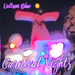 Carnival Nights (Deja-Vu) [Explicit]