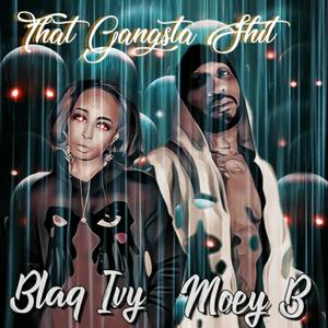 That gangsta shit(feat. Blaq Ivy) (Explicit)
