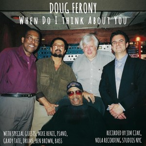 When Do I Think About You (feat. Mike Renzi, Grady Tate & Ben Brown)