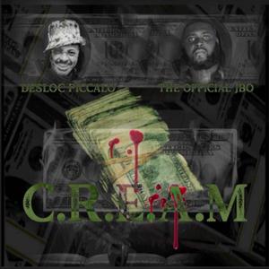 C.R.E.A.M (feat. DESLOC PICCALO) [Explicit]