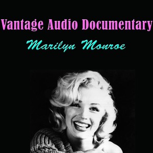 Vantage Audio Documentary - Marilyn Monroe