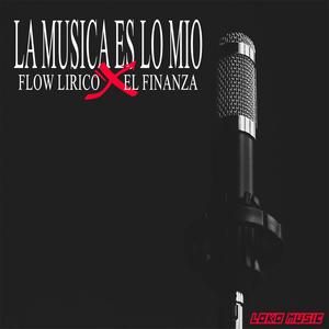 La Musica Es Lo Mio(feat. Flow Lirico) (Explicit)