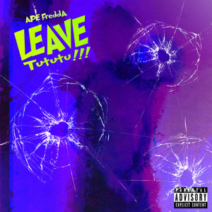 Leave(Tu Tu Tu) (Explicit)