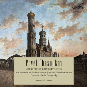 Chesnokov: Liturgy of St. John Chrysostom, Op. 42