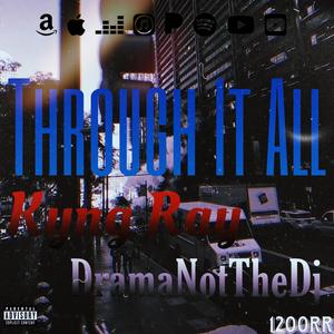 Through It All (feat. Kyng Ray) [Explicit]