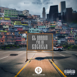 El Barrio Fue Mi Escuela (feat. Fox Segura & Blesk)