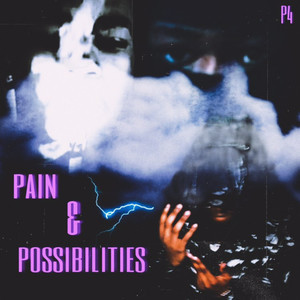 Pain & Possibilities (Explicit)