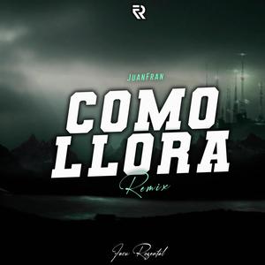 Como Llora (Remix)