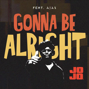 Jojo - alright. (feat. ajax)