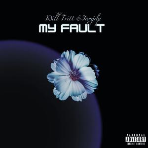 My Fault (Explicit)