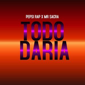 Todo Daria (feat. Mr Sacra) [Explicit]