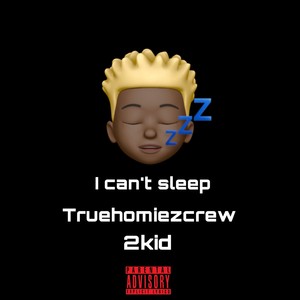 I Cant Sleep (Explicit)