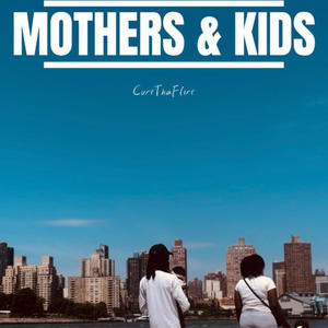 Mothers & Kids (Explicit)