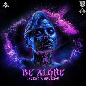 Be Alone