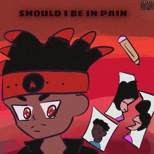 Should I Be In Pain ?
