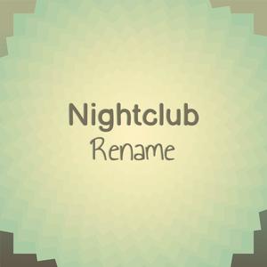 Nightclub Rename