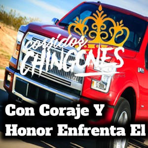 Con Coraje y Honor Enfrenta El