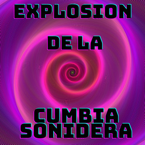 Explosión De La Cumbia Sonidera