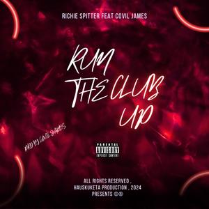 Run The Club Up (feat. Richie Spitter) [Explicit]