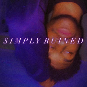 Simply Ruined (Explicit)