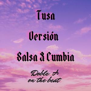 TUSA (feat. Grescia Música & Mon) (Salsa & Cumbia Version)
