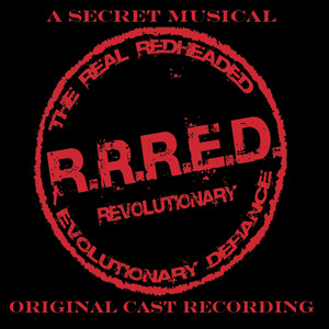 R.R.R.E.D. A Secret Musical (Original Cast Recording)