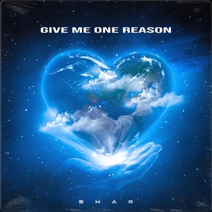 Give Me One Reason