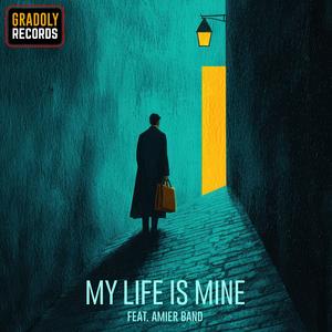 My Life is Mine (feat. Amier Band)